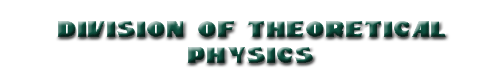 Division of Theoretical Physics