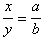 x/y=a/b